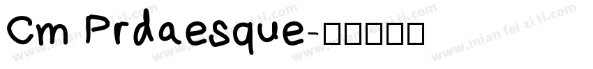 Cm Prdaesque字体转换